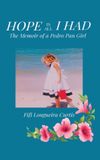 Hope Libri GmbH Hope is All I Had: The Memoir of a Pedro Pan Girl