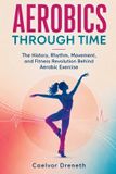 Aerobics Bol Aerobics Through Time