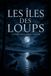 Les Îles des Loups: A Covert Intelligence Thriller