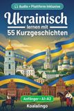 Ukrainisch Koalalingo Ukrainisch lernen mit 55 zweisprachigen Kurzgeschichten für Anfänger