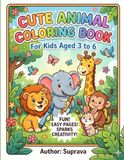 Cute Animal Coloring Book: Fun and Easy Animal Coloring Pages for Kids Ages 3-6