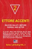 Silicon Labteceng- Silicon Valley: Before, During and After: It is not true that Silicon Valley was born in Silicon Valley. From the first transistor in 1947, to IC in ... AI, interwoven with the author’s personal: 3