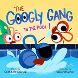 The Googly Gang to the Pool!