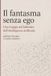 Il Phantom Maze Il fantasma senza ego