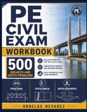 PE CIVIL EXAM WORKBOOK: 500 Breadth and Depth Problems Structural | Geotechnical | Water Resources