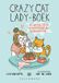 Crazy Pelckmans Crazy Cat Lady-boek: 101 weetjes, tips en activiteiten voor jou en jouw kat(ten)