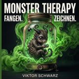Monster Therapy Mein tägliches Monster: Das geführte Anti-Stress-Journal zum Fangen, Zeichnen und Entspannen – Ein kreatives Geschenk für Frauen, Teenager zur Stressbewältigung & Achtsamkeit