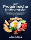 Der Independently Published Der Proteinreiche Ernährungsplan Paperback