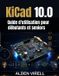 KiCad Libri GmbH KiCad 10.0 Guide d'utilisation pour débutants et seniors Paperback