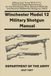 Winchester Model 12 Military Shotgun Manual: Official U.S. Army TM 9-2117: Field and Depot Maintenance for the Winchester M12, Stevens M520-30, and Stevens M620A Riot Shotguns (1957)