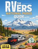 The RVers National Parks Guide