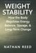 Weight Stability: How the Body Regulates Energy Balance, Storage, and Long-Term Change
