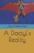 A Independently Published A Dactyl's Reality Paperback