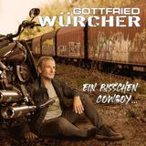 Ein Gottfried Würcher - Ein Bisschen Cowboy (CD)