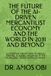 THE FUTURE OF THE AI-DRIVEN MERCANTILIST ECONOMY AND THE WORLD IN 2031 AND BEYOND: 12 STRATEGIC PROJECTIONS TO WEALTH CONTROL & GLOBAL INFLUENCE IN THE KNOWLEDGE –BASED DIGITAL ECONOMY IN THE N