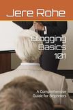 Blogging Basics 101: A Comprehensive Guide for Beginners