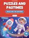 Puzzles and Pastimes for Kids Ages 6-8 — Space and the Universe: 90 puzzles with all the answers: word search, crossword, mazes, sudoku, codes
