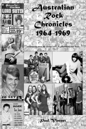Australian Rock Chronicles 1964-1969: Reminiscing about the 'second wave' of Australian rock music
