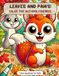 LEAVES AND PAWS: COLOR THE AUTUMN FRIENDS!: Coloring Book for Kids