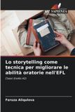 Lo Edizioni Sapienza Lo storytelling come tecnica per migliorare le abilità oratorie nell'EFL