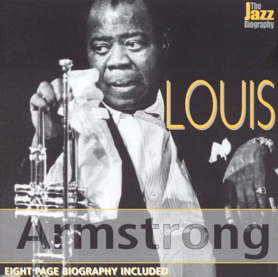 Jazz Louis Armstrong - Jazz Biography Series