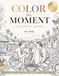 COLOR THE MOMENT COLORING BOOK BY NNE