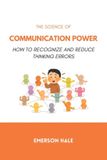The Independently Published The Science of Communication Power