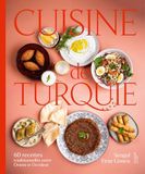 Cuisine de Turquie: 60 recettes traditionnelles entre Orient et Occident