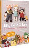 Ella, Christophorus Verlag Ella, Eddie & Erik: drei Häkelfreunde - ein Kleiderschrank
