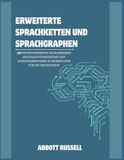 ERWEITERTE SPRACHKETTEN UND SPRACHGRAPHEN: ARCHITEKTURIERUNG SKALIERBARER MULTIAGENTENSYSTEME UND ZUSTANDSBEWAHRE KI-WORKFLOWS FÜR DIE PRODUKTION