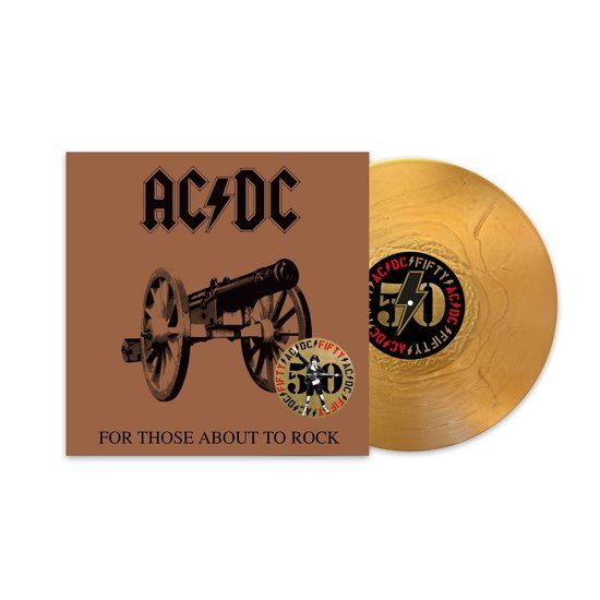 For AC/DC - For Those About to Rock (50th Anniversary Gold Vinyl) LP
