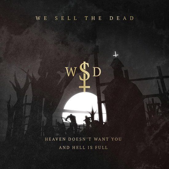 Heaven We Sell the Dead Heaven Doesn’t Want You And Hell Is Full LP