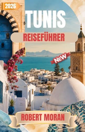 TUNIS REISEFÜHRER 2026