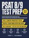 PSAT 8/9 Test Prep 2026-2027: Complete Study Guide with Full-Length Practice Tests, Digital Exam Simulator, Step-by-Step Answer Explanations, and Flashcards for Grades 8 and 9