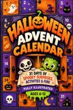 Halloween Halloween Advent Calendar: A 31-Day Countdown to Halloween Filled with Spooky Surprises for Kids Ages 6–12