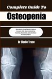 Complete Guide To Osteopenia