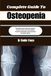 Complete Guide To Osteopenia
