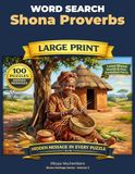 Shona Proverbs Word Search: 100 Puzzles Exploring the Wisdom of Zimbabwe