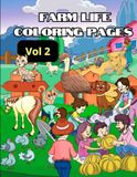 Farm Life Coloring Pages - Vol 2: More Fun and Relaxing Coloring Pages