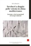 Involucri Icecat Involucri a doppia pelle vetrata in clima mediterraneo. Strategie, criteri progettuali ed esempi realizzati