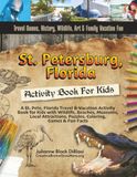 St. Pete, Florida Travel & Vacation Activity Book for Kids