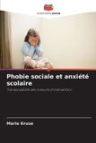 Phobie Editions Notre Savoir Phobie sociale et anxiété scolaire