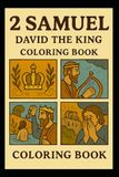 2 Samuel: David The King: Old Testament