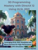 3D Independently Published The Programming Genius- 3D Programming Mastery with DirectX 12 Using HLSL 2021