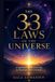 THE 33 LAWS OF THE UNIVERSE: A Spiritual Guide to Living in Harmony with Creation