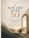 New Life After 50: The complete workbook to take stock, regain control, and build your next chapter