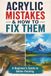 Acrylic Mistakes & How to Fix Them: A Beginner’s Guide to Better Painting