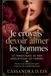 Je Independently Published Je croyais devoir aimer les hommes Paperback