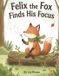 Felix The Mindful Forest Friends- Felix the Fox Finds His Focus