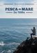 Manuale di pesca in mare da terra: Guida completa alle tecniche di pesca da riva